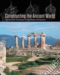 Constructing the Ancient World libro in lingua di Malacrino Carmelo G.
