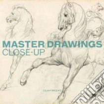 Master Drawings Close-Up libro in lingua di Brooks Julian