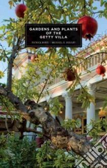 Gardens and Plants of the Getty Villa libro in lingua di Bowe Patrick, Dehart Michael D.