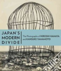 Japan's Modern Divide libro in lingua di Keller Judith (EDT), Maddox Amanda (EDT), Iizawa Kotaro (CON), Kaneko Ryuichi (CON), Reynolds Jonathan M. (CON)