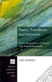 Poetry, Providence, and Patriotism libro in lingua di Burnell Joel