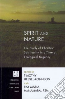 Spirit and Nature libro in lingua di Hessel-robinson Timothy (EDT), Mcnamara Ray Maria (EDT)