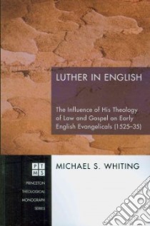 Luther in English libro in lingua di Whiting Michael S.