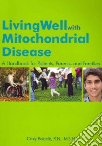 Living Well With Mitochondrial Disease libro in lingua di Balcells Cristy R. N.