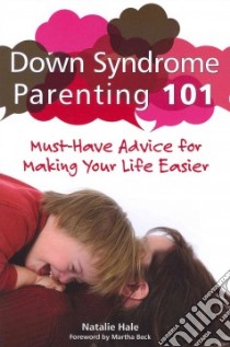 Down Syndrome Parenting 101 libro in lingua di Hale Natalie