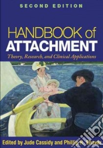 Handbook of Attachment libro in lingua di Cassidy Jude (EDT), Shaver Phillip R. (EDT)