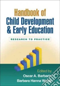 Handbook of Child Development and Early Education libro in lingua di Barbarin Oscar A. (EDT), Wasik Barbara Hanna (EDT)