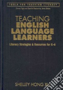 Teaching English Language Learners libro in lingua di Xu Shelley Hong