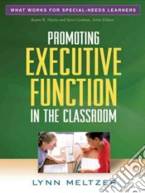 Promoting Executive Function in the Classroom libro in lingua di Meltzer Lynn, Harris Karen R. (EDT), Graham Steve (EDT)