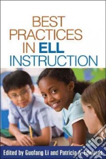 Best Practices in Ell Instruction libro in lingua di Li Guofang (EDT), Edwards Patricia A. (EDT), Gunderson Lee (FRW)
