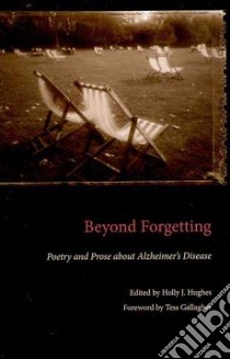 Beyond Forgetting libro in lingua di Hughes Holly J. (EDT), Gallagher Tess (FRW)