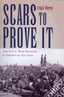 Scars to Prove It libro in lingua di Warren Craig A.