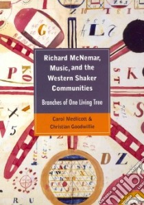 Richard Mcnemar, Music, and the Western Shaker Communities libro in lingua di Medlicott Carol, Goodwillie Christian