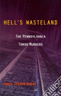 Hell's Wasteland libro in lingua di Badal James Jessen