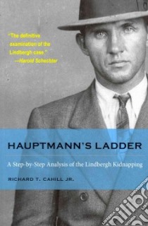 Hauptmann's Ladder libro in lingua di Cahill Richard T. Jr.