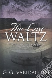 The Last Waltz libro in lingua di Vandagriff G. G.