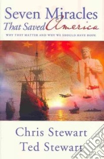 Seven Miracles That Saved America libro in lingua di Stewart Chris, Stewart Ted