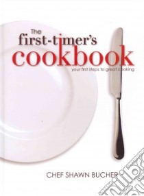 The first-timer's cookbook libro in lingua di Bucher Shawn
