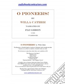 O Pioneers! libro in lingua di Cather Willa, Gibson Flo (NRT)