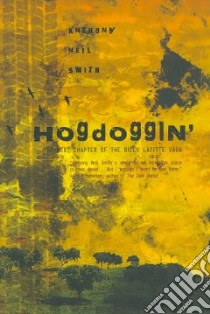 Hogdoggin' libro in lingua di Smith Anthony Neil