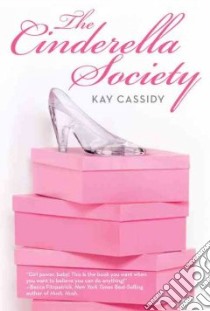 The Cinderella Society libro in lingua di Cassidy Kay