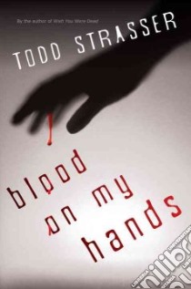 Blood on My Hands libro in lingua di Strasser Todd