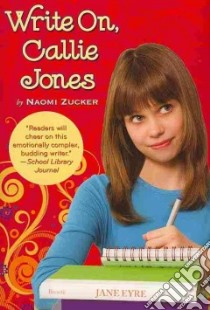 Write On, Callie Jones libro in lingua di Zucker Naomi