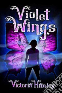 Violet Wings libro in lingua di Hanley Victoria