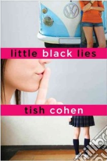 Little Black Lies libro in lingua di Cohen Tish