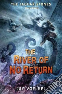 The River of No Return libro in lingua di Voelkel Jon, Voelkel Pamela
