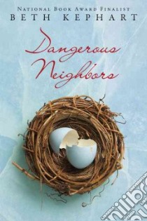 Dangerous Neighbors libro in lingua di Kephart Beth