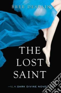 The Lost Saint libro in lingua di Despain Bree