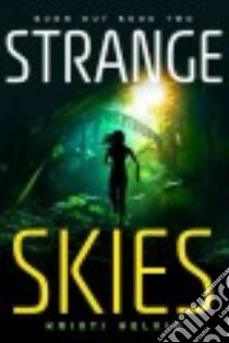 Strange Skies libro in lingua di Helvig Kristi