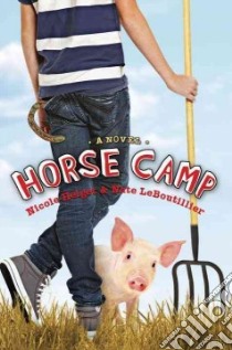 Horse Camp libro in lingua di Helget Nicole, Leboutillier Nate