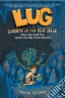 Lug Dawn of the Ice Age libro in lingua di Zeltser David, Gerardi Jan (ILT)