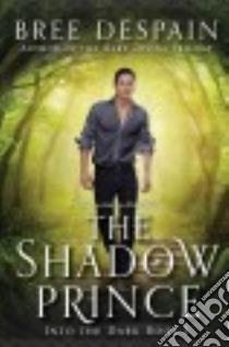 The Shadow Prince libro in lingua di Despain Bree
