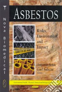 Asbestos libro in lingua di Soto Antonio (EDT), Salazar Gael (EDT), Su Wei-Chung (CON), Cheng Yung Sung (CON), Yoshida Naoto (CON), Huuskonen Matti S. (CON), Pfau Jean C. (CON)