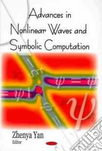 Advances in Nonlinear Waves and Symbolic Computation libro in lingua di Yan Zhenya