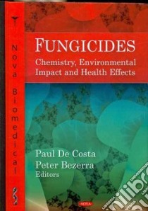 Fungicides libro in lingua di De Costa Paul (EDT), Bezerra Peter (EDT)