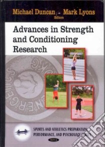 Advances in Strength and Conditioning Research libro in lingua di Duncan Michael (EDT), Lyons Mark (EDT)