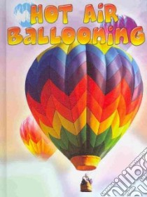 Hot Air Ballooning libro in lingua di Hicks Kelli