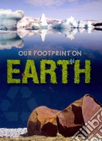 Our Footprint on Earth libro in lingua di Sturm Jeanne