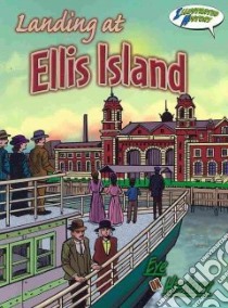 Landing at Ellis Island libro in lingua di Karapetkova Holly, McDonnell Pete (ILT)