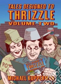 Tales Designed to Thrizzle 2 libro in lingua di Kupperman Michael