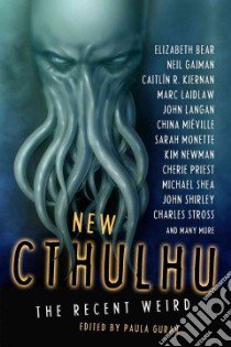 New Cthulhu libro in lingua di Bear Elizabeth, Gaiman Neil, Kiernan Caitlin R., Laidlaw Marc, Langan John