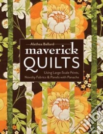 Maverick Quilts libro in lingua di Ballard Alethea