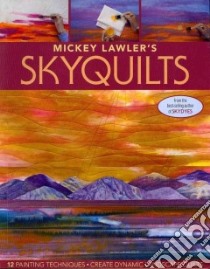 Mickey Lawler's Skyquilts libro in lingua di Lawler Mickey