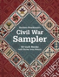 Barbara Brackman's Civil War Sampler libro in lingua di Brackman Barbara