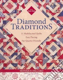 Diamond Traditions libro in lingua di Dillard Monique, Koolish Lynn (EDT), Mordick Jill (EDT)