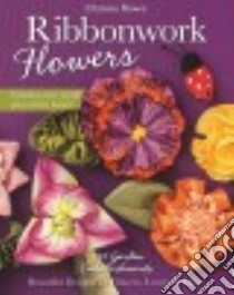 Ribbonwork Flowers libro in lingua di Brown Christen